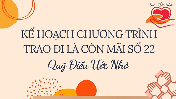 Kế hoạch chương trình thiện sự: Trao đi là còn mãi số 22