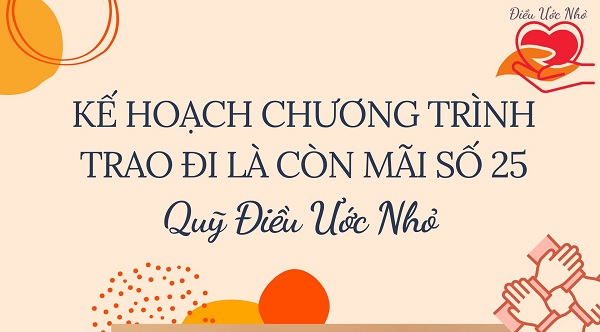 Kế hoạch chương trình thiện sự: Trao đi là còn mãi số 25