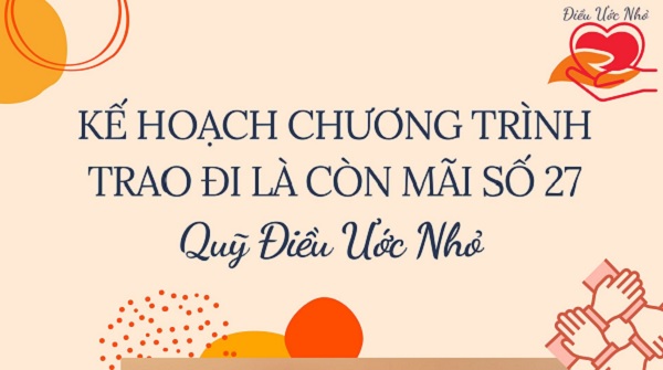 Kế hoạch chương trình thiện sự: Trao đi là còn mãi số 27
